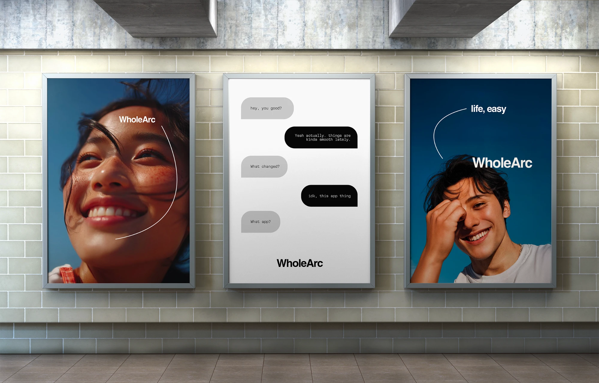 Three WholeArc posters on a tiled wall: a smiling woman, a short chat conversation, and a smiling man with the line “life, easy”